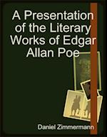 Presentation of the Literary Works of Edgar Allan Poe