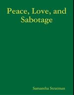 Peace, Love, and Sabotage