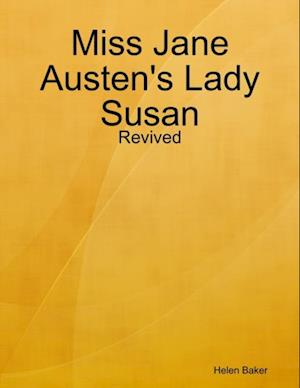 Miss Jane Austen's Lady Susan - Revived