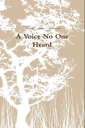 A Voice No One Heard