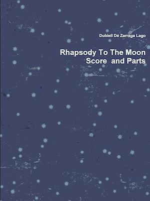 Rhapsody to the Moon