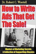 How to Write Ads That Get The Sale! 