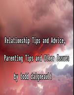 Relationship Tips and Advice, Parenting Tips and Other Issues