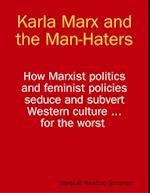 Karla Marx and the Man-Haters