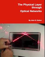 The Physical Layer through Optical Networks 