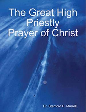 Great High Priestly Prayer of Christ