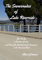The Snowsnakes of Lake Riverside