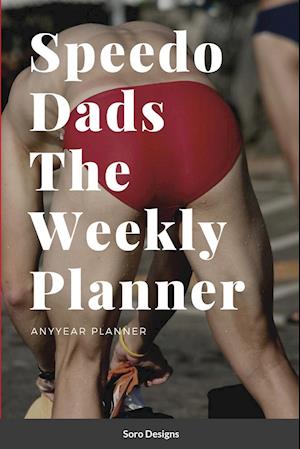 Speedo Dads The Weekly Planner