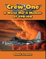 Crew One: A World War I I Memoir of V P B-108