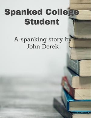 Spanked College Student!