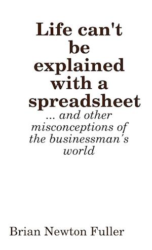 Life Can't Be Explained With a Spreadsheet