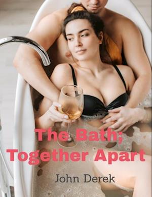 Bath; Together Apart