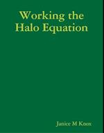 Working the Halo Equation