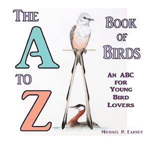 The A to Z Book of Birds