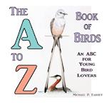 The A to Z Book of Birds