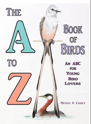 The A to Z Book of Birds