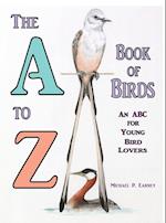 The A to Z Book of Birds