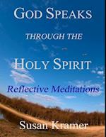 God Speaks Through the Holy Spirit - Reflective Meditations