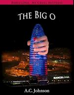 Barcelona, My Cruel Mistress: The Big O