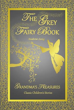 THE GREY FAIRY BOOK - ANDREW LANG