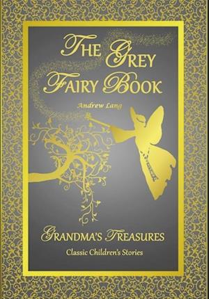 THE GREY FAIRY BOOK - ANDREW LANG