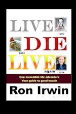 Live, Die, Live Again