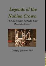 Legends of the Nubian Crown  "The Beginning of the End" (Special Edition)