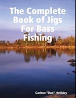Complete Book of Jigs for Bass Fishing