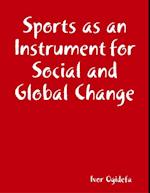 Sports as an Instrument for Social and Global Change