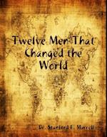 Twelve Men That Changed the World