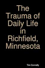 The Trauma of Daily Life in Richfield, Minnesota