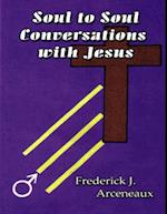 Soul to Soul Conversations With Jesus