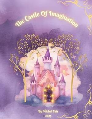 The Castle Of Imagination