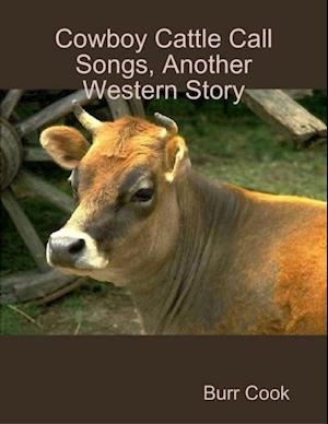 Cowboy Cattle Call Songs, Another Western Story