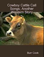 Cowboy Cattle Call Songs, Another Western Story