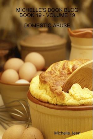 MICHELLE'S BOOK BLOG - BOOK 19 - VOLUME 19 - DOMESTIC ABUSE