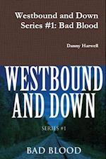 Westbound and Down Series #1