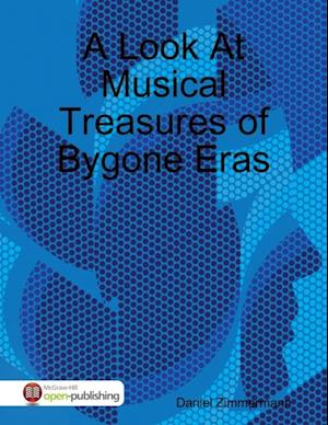 Look At Musical Treasures of Bygone Eras