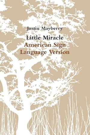 Little Miracle American Sign Language Version