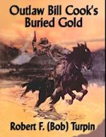 Outlaw Bill Cook's Buried Gold