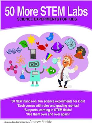 50 More STEM Labs - Science Experiments for Kids