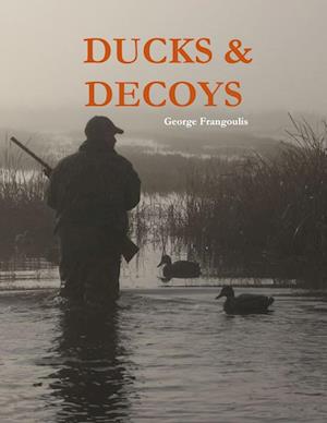 DUCKS & DECOYS