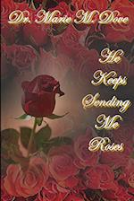 He Keeps Sending Me Roses-Paperback 