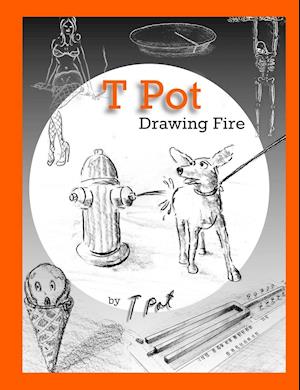 T Pot Drawing Fire