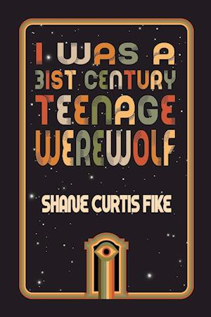 I was a 31st Century Teenage Werewolf