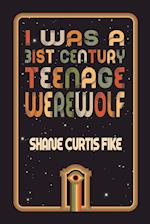 I was a 31st Century Teenage Werewolf 