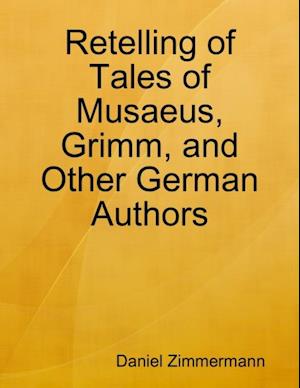 Retelling of Tales of Musaeus, Grimm, and Other German Authors