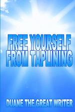 TAPLINING FREE YOURSELF FROM TAPLINING 