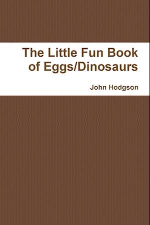 The Little Fun Book of Eggs/Dinosaurs