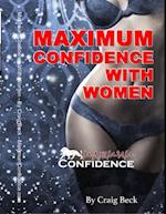 Maximum Confidence With Women